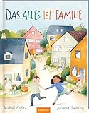 Das alles ist Familie: Bilderbuch,...